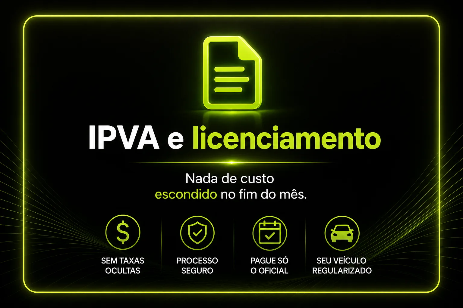 IPVA e licenciamento: nada de custo escondido no fim do mês.